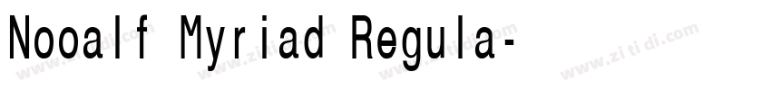 Nooalf Myriad Regula字体转换 Nooalf Myriad Regula字体转换